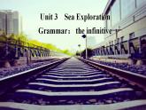 Unit3+Sea+Exploration语法-不定式课件