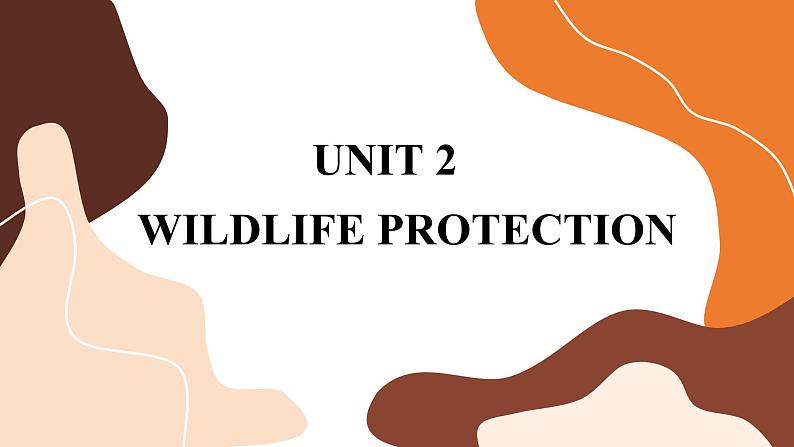 Unit 2 Wildlife protection(第一课时)课件PPT第1页