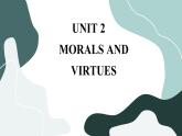 Unit 2 Morals and Virtues 单元综合测评（课件PPT）
