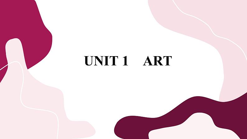 Unit 1 Art(第1课时)课件PPT01