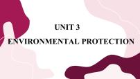 高中英语人教版 (2019)选择性必修 第三册Unit 3 Environmental Protection一等奖课件ppt