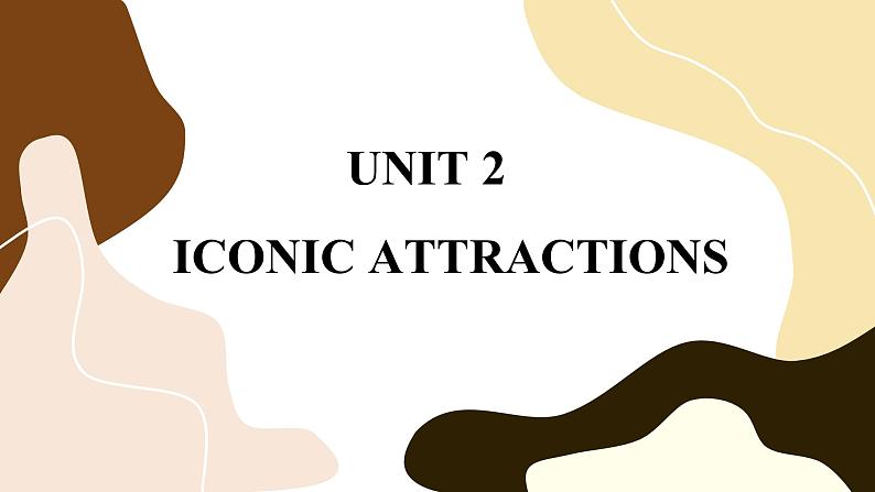 Unit 2 Iconic Attractions (第1课时)课件PPT第1页