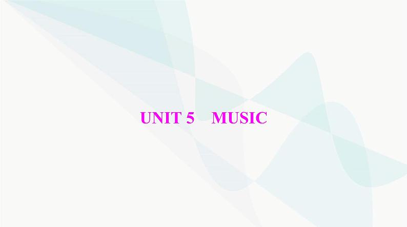 2024年高考英语一轮复习必修第二册UNIT5 MUSIC课件01