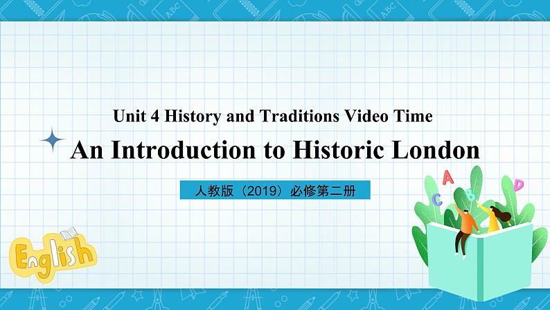 【大单元】4.3 Unit4 History and Traditions Video Time 课件01