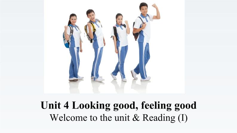 新牛津译林版高中英语必修一Unit4Looking good,feeling good-Reading课件03