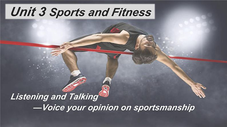 新人教版高中英语必修一Unit3 Sports and Fitness—Listening and Talking 课件01