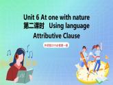 Unit 6 At one with nature第二课时Using language 课件 高一英语外研版(2019)必修一