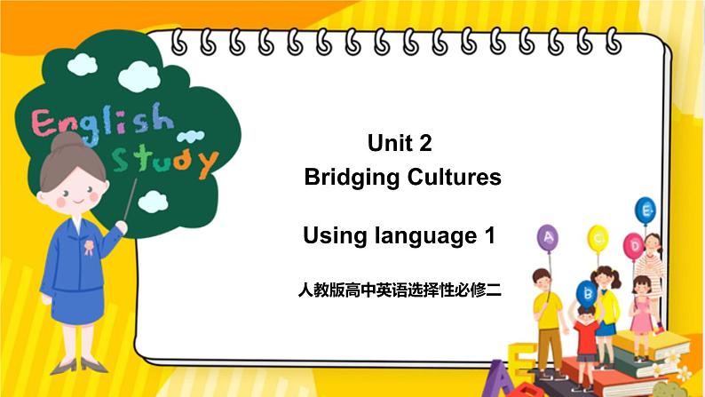 大单元课件人教版高中英语选择性必修二Unit 2《Bridging Cultures Using language1》01