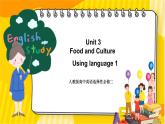 大单元课件人教版高中英语选择性必修二Unit3 《Food and Culture 3.4 Using language1》