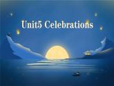 【中职专用】高中英语 高教版2021·基础模块1Unit5 Celebrations（课件+教案+练习）