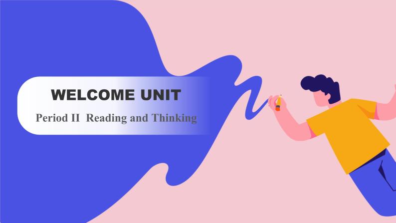Welcome Unit Period II  Reading and Thinking（课件）-2023-2024学年高中英语人教版（2019）选择性必修第一册01