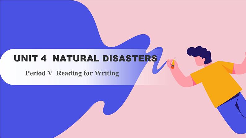 Unit 4 Natural Disasters Period V  Reading for Writing（课件）-2023-2024学年高中英语人教版（2019）选择性必修第一册第1页