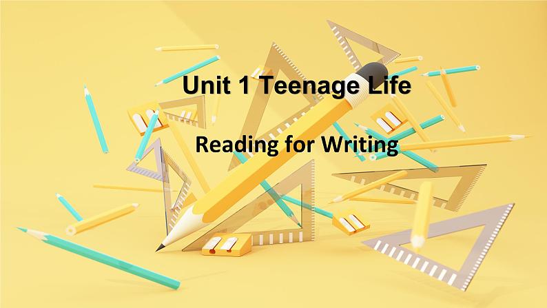 2019新人教高中英语必修一Unit1Teenage Life Reading for writing公开课件01