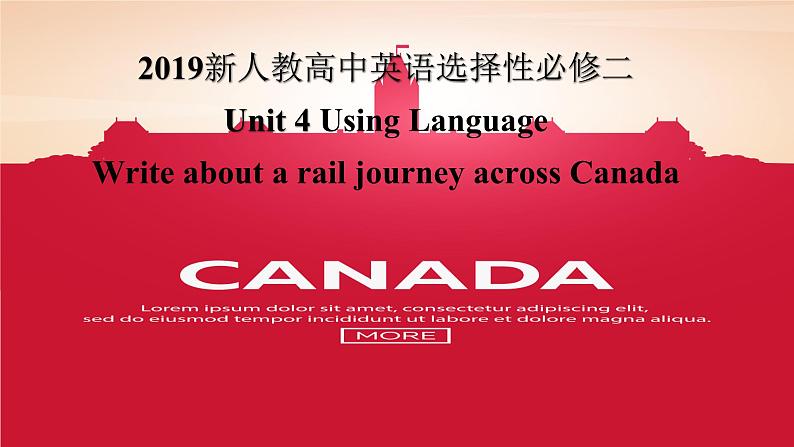 2019新人教高中英语选择性必修二Unit4 UsingLanguage--Write about a rail journey across Canada公开课课件第1页