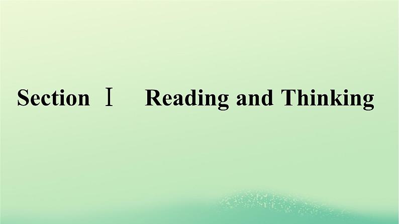 广西专版2023_2024学年新教材高中英语Unit3EnvironmentalProtectionSectionⅠReadingandThinking课件新人教版选择性必修第三册第1页