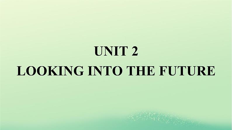 广西专版2023_2024学年新教材高中英语Unit2LookingintotheFutureSectionⅠReadingandThinking课件新人教版选择性必修第一册第1页