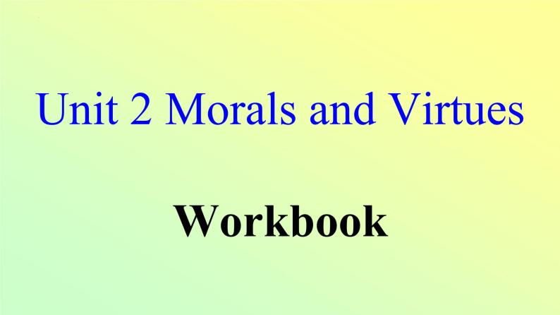 Unit 2 Period 7 Workbook-2022-2023学年高中英语课堂同步精美课件（人教版2019）（必修第三册）01