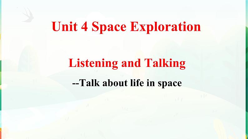 Unit 4 Period 6 Listening and Talking, Assessing Your Progress & Video time-2022-2023学年高中英语课堂同步精美课件（人教版2019）（必修第三册）第1页