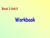 Unit 5 Period 7 Workbook-2022-2023学年高中英语课堂同步精美课件（人教版2019）（必修第三册）