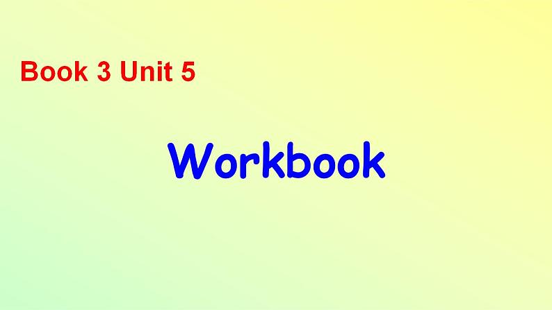 Unit 5 Period 7 Workbook-2022-2023学年高中英语课堂同步精美课件（人教版2019）（必修第三册）第1页