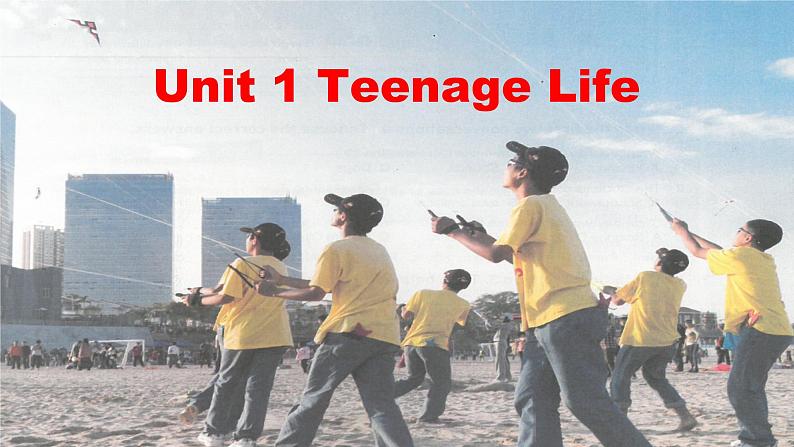 Unit 1 Teenage Life 第2课时 Reading and Thinking（教学课件）-2023-2024学年高一英语同步精品课堂（人教版2019必修第一册）01