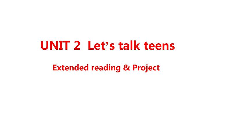 牛津译林版（2019）必修第一册 Unit 2 Let’s talk teens-Extended reading & Project课件第1页