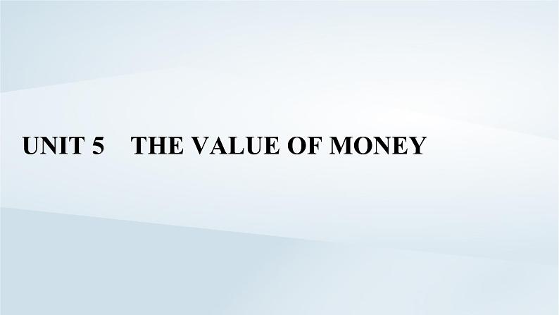 新教材2023年高中英语Unit5TheValueofMoneySectionⅠListeningandSpeakingReadingandThinking课件新人教版必修第三册01