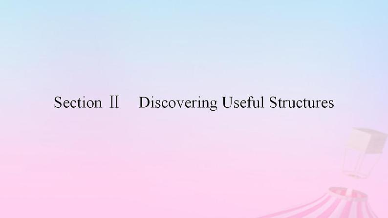 新教材适用2023_2024学年高中英语Unit2TravellingAroundSectionⅡDiscoveringUsefulStructures课件新人教版必修第一册02