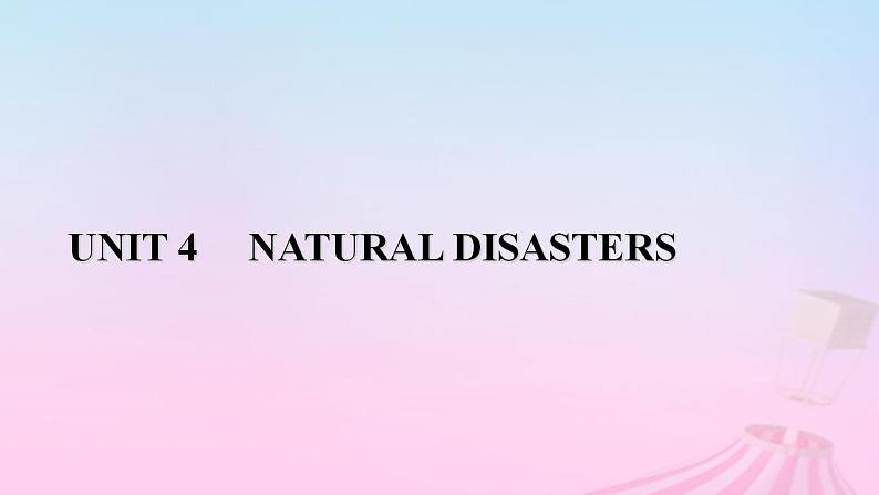 新教材适用2023_2024学年高中英语Unit4NaturalDisastersSectionⅡDiscoveringUsefulStructures课件新人教版必修第一册第1页