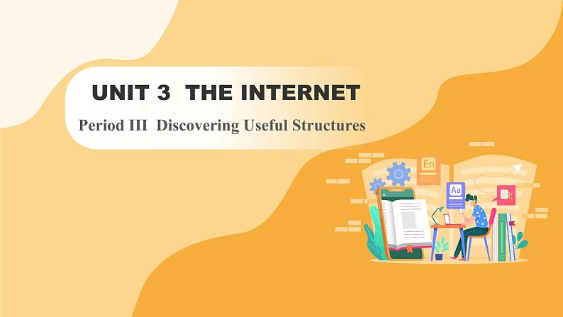 人教版高中英语必修二 UNIT 3 Period III Discovering useful Structures（课件）01