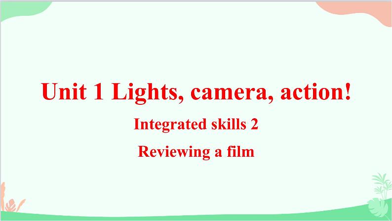 牛津译林版（2019）必修第二册 Unit 1 Lights, camera, action!-Integrated skills_2教学课件第2页