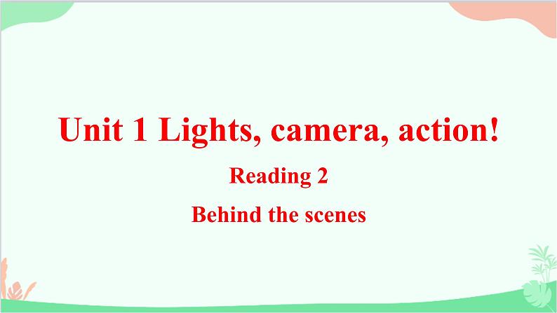 牛津译林版（2019）必修第二册 Unit 1 Lights, camera, action!-Reading_2教学课件第2页