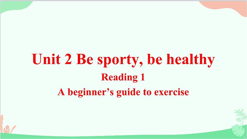 牛津译林版（2019）必修第二册 Unit 2 Be sporty, be healthy-Reading_1教学课件02