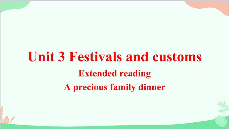 牛津译林版（2019）必修第二册 Unit 3 Festivals and customs-Extended reading教学课件第2页