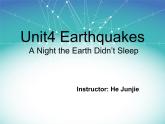 Unit 4 Earthquakes-教学课件