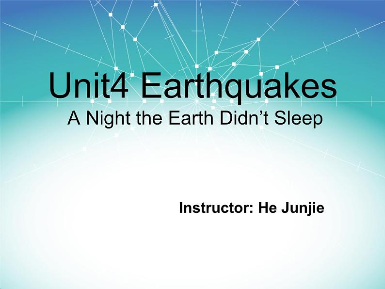 Unit 4 Earthquakes-教学课件01