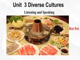 Unit 3 Diverse Cultures Listening and speaking 课件