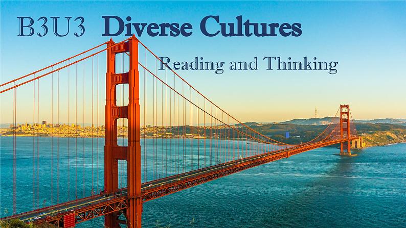 Unit 3 Diverse Cultures Reading and thinking 课件第1页