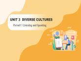 人教版高中英语必修第三册 UNIT 3 Period I Listening and Speaking（课件）
