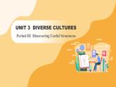 人教版高中英语必修第三册 UNIT 3 Period III Discovering Useful Structures（课件）