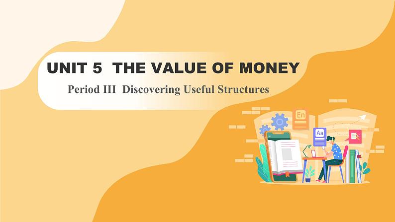 人教版高中英语必修第三册 UNIT 5 Period III Discovering Useful Structures（课件）01