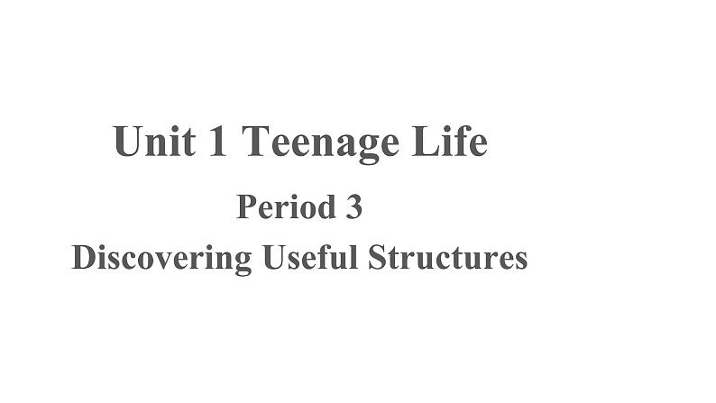 Unit 1 Discovering Useful Structures优秀课件01