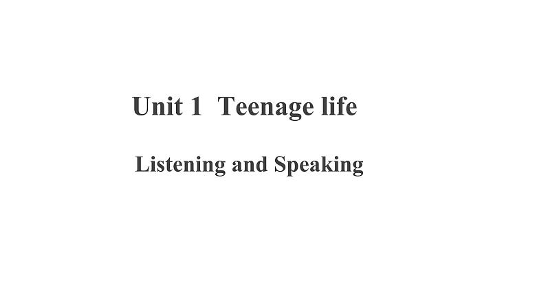 Unit 1 Listening and Speaking精品课件01