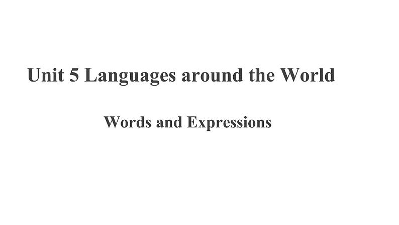 Unit 5 Words and Expressions精品课件01