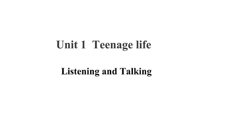 Unit 1 Listening and Talking精品课件第1页