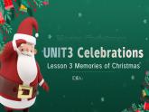 北师大版（2019）必修一Unit3 Celebrations Lesson3 Memories of Christmas 阅读公开课件（含教案和素材）
