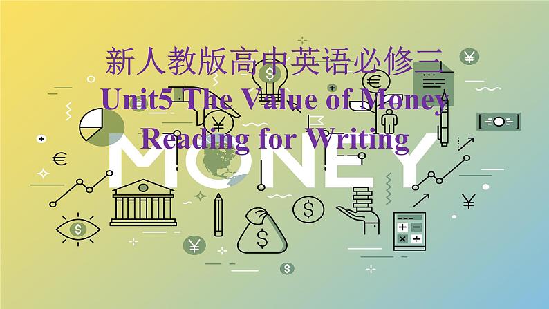 新人教版高中英语必修三Unit5The Value of Money-Reading for writing课件第1页