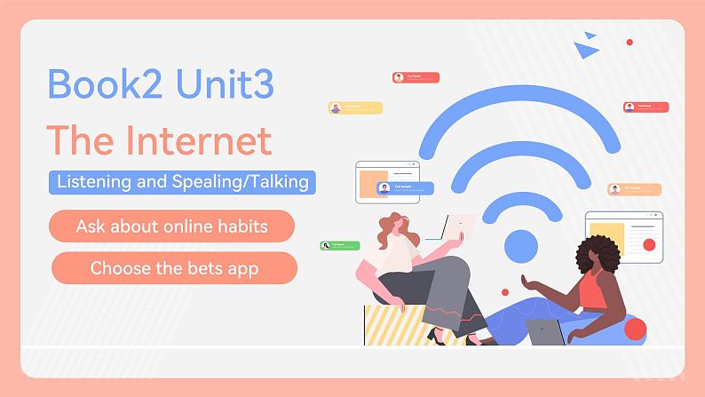 人教版（2019）高中英语必修二Unit3 The Internet Listening and Speaking 听说课件（含听力素材）01