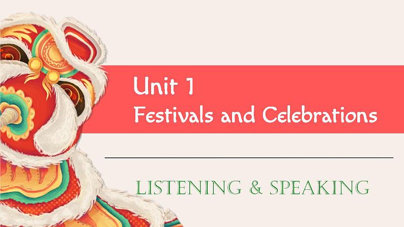 人教版2019-高中英语必修三-Unit1-Festivals and Celebrations-Listening and Speaking-课件01