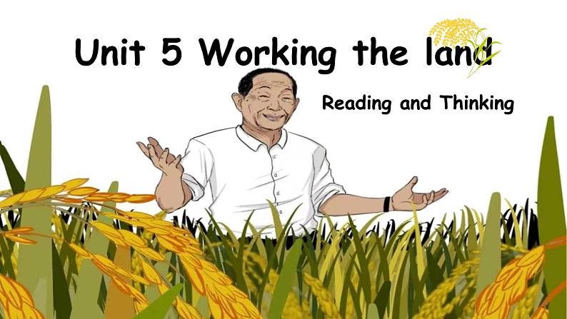 人教版高中英语选修一 Unit5 Working the Land 阅读课件01